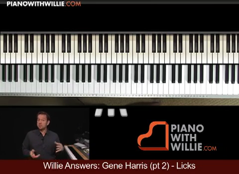 Willie Answers: Gene Harris pt 2 (licks)